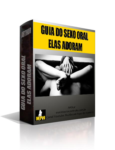Guia do sexo oral - GUIA DO ORGASMO FEMININO PARA HOMENS HOT